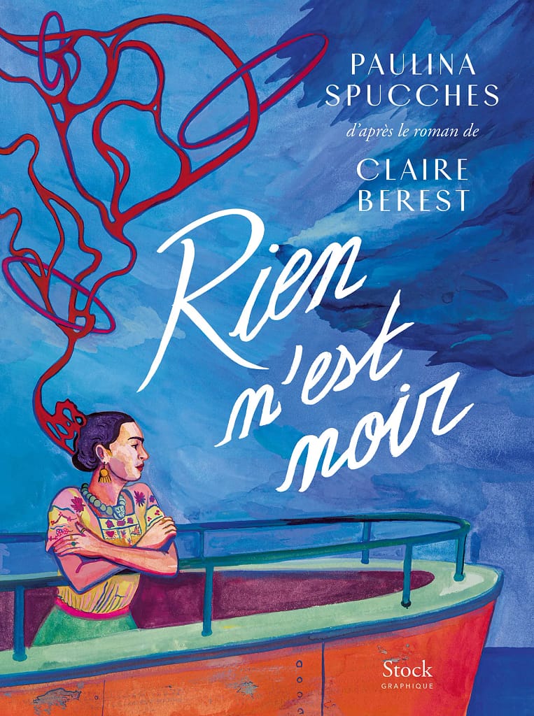 Obálka knihy Rien n'est noir od Claire Berest a Pauliny Spucches, román o Fride Kahlo, éditions Stock